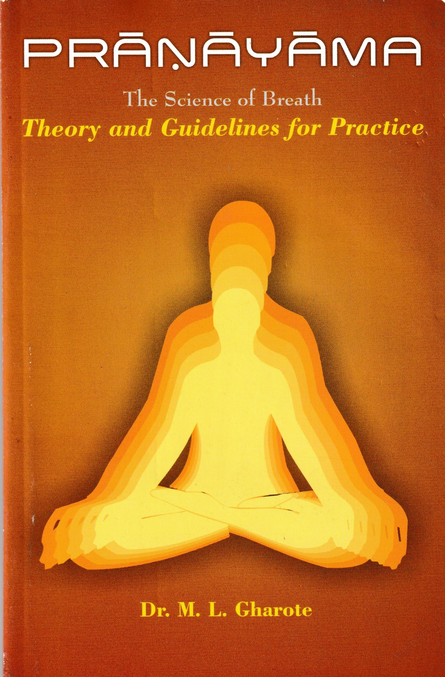 Pranayama-The Science of Breath-Theory and Guidelines for Practice