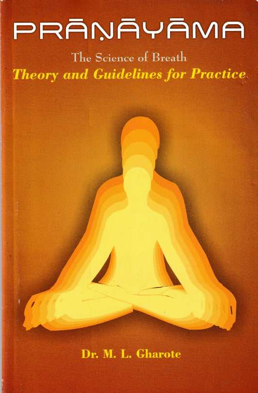 Pranayama-The Science of Breath-Theory and Guidelines for Practice